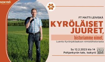 FT Matti Leiviskä: Kyröläiset juuret